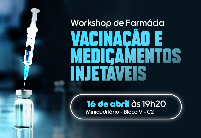 Curso de Farmácia realiza Workshop sobre vacinação e medicamentos injetáveis no dia 16